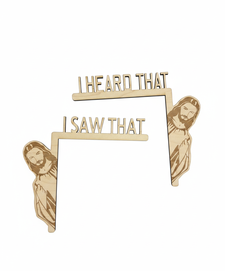 "I Saw That" & "I Heard That" Jesus Door Corner Signs